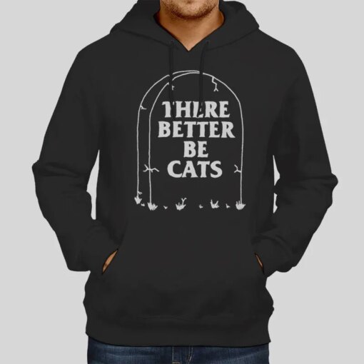 Funny There Better Be Cats Tombstone Shirt