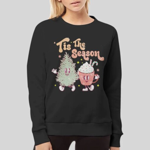 Funny Tis The Season Christmas T Shirt