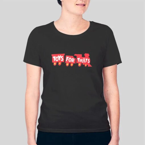 Funny Toys For Twats Shirt