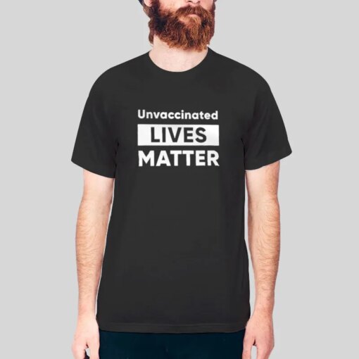 Funny Unvaccinated Lives Matter Flag Shirt