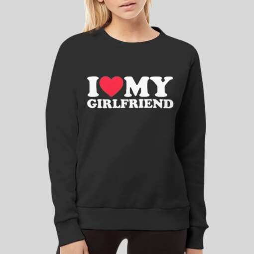 Funny Valetines I Love My Girlfriend Shirt