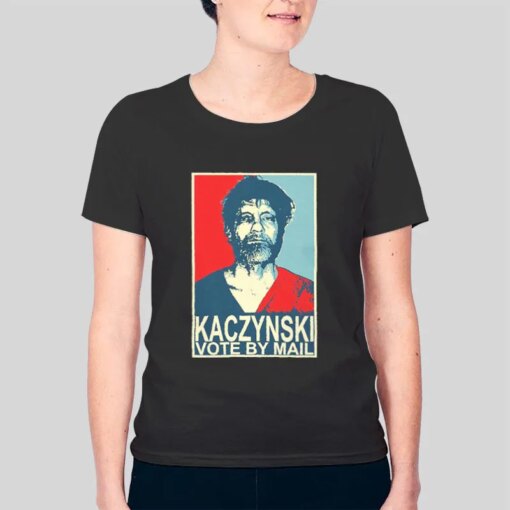 Funny Vote By Mail Ted Kaczynski T Shirt