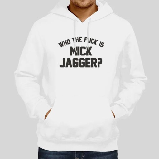 Funny Who The Fuck Is Mick Jagger T Shirt