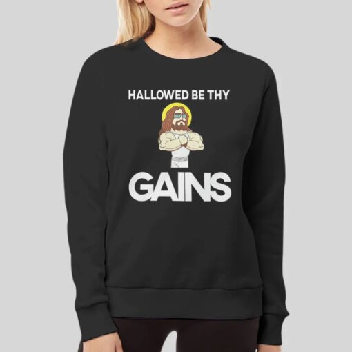 Funny Workout Hallowed Be Thy Gains Shirt