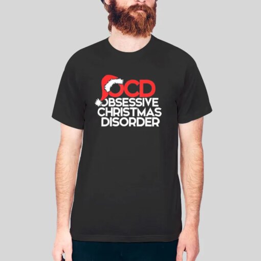 Funny Xmas Obsessive Christmas Disorder Shirt