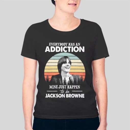 Funny You Need Jackson Browne T Shirt