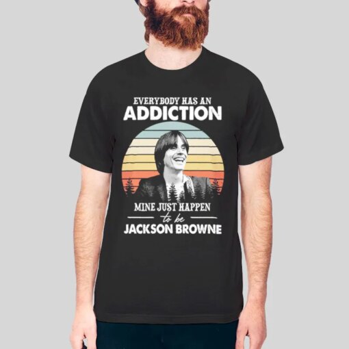 Funny You Need Jackson Browne T Shirt