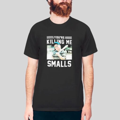 Funny Youre Killing Me Smalls Meme Shirt