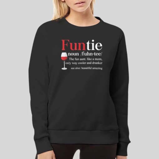 Funtie The Fun Aunt Like A Mom Only Way Cooler Shirt