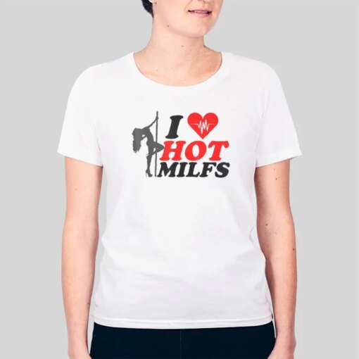 Future Milf I Love Hot Milfs Shirt