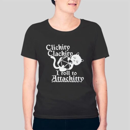 Game Dice Attackitty Clickity Clackity Shirt