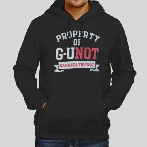 Gangsta You Not Property Of G Unit Shirt