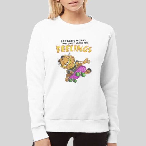 Garfield Don’t Worry You Only Hurt My Feelings T Shirt