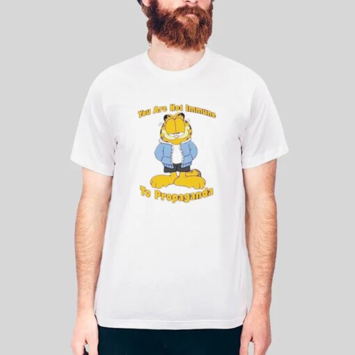 Garfield You Are Not Immune to Propaganda Shirt