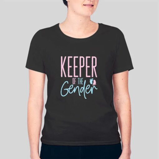 Gender Reveal Party Ideas Keeper Of The Gender Shirt