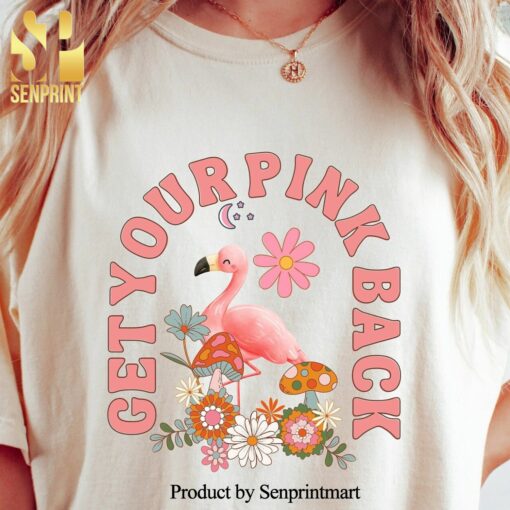 Get Your Pink Back Pink Flamingo Mama Happy Mother’s Day Shirt