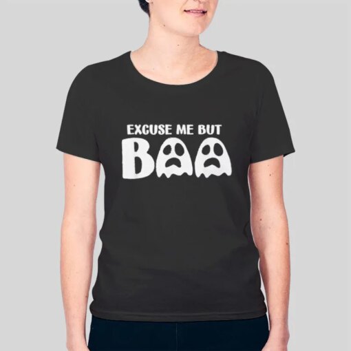 Ghost Boo Spooky Halloween Excuse Me But Boo Shirt