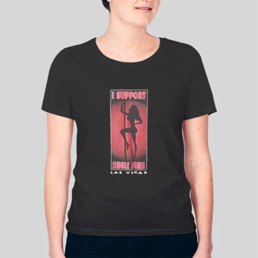 Girls Las Vegas I Support Single Moms Shirt