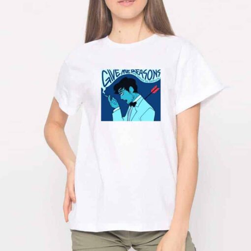 Give Me Reasons We Should Be Complete Joji T Shirt