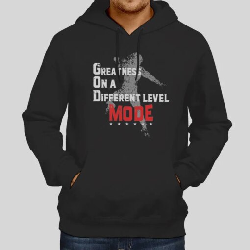 God Greatness On A Different Level Mode Shirt