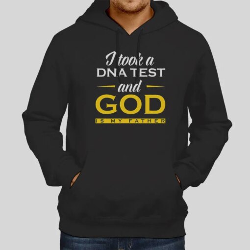 God Is Good Christmas I Took A Dna Test And God Is My Father Shirt