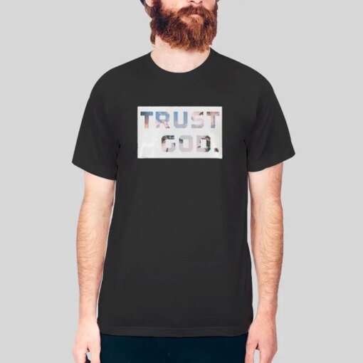 God Kanye Merch Trust God Shirt