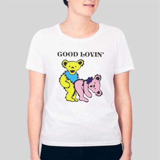 Good Lovin Grateful Dead Bear Shirt