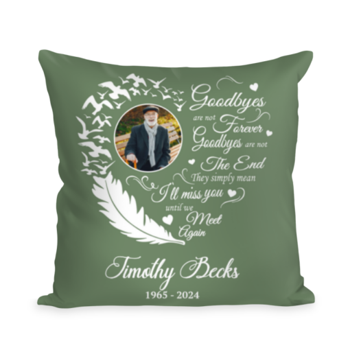 Goodbyes Are Not Forever Custom Memorial Pillow