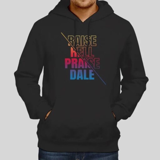 Graphic Raise Hell Praise Dale Shirt