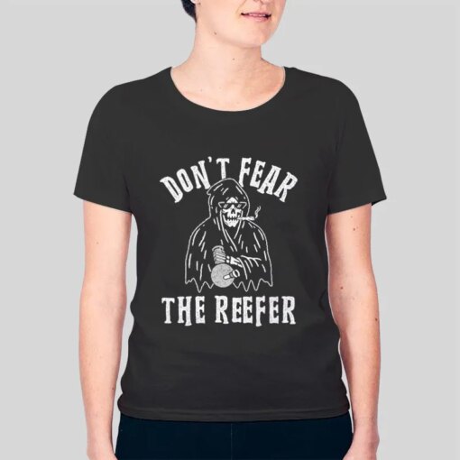 Grimm Reaper Don’t Fear The Reefer Halloween Shirt