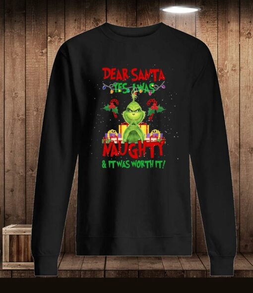 Grinch dear santa yes I was naughty christmas t-shirt