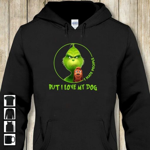 Grinch max dog I hate people but I love my dog t-shirt