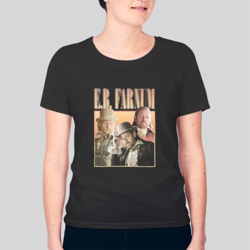 Gritty American Wild West Tv Show E B Farnum Shirt