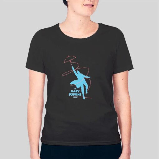 Guardians Of The Galaxy Im Mary Poppins Y’all Shirt