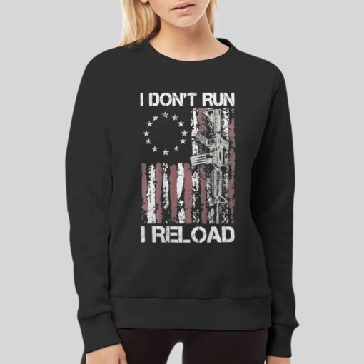 Gun American Flag I Don’t Run I Reload Shirt