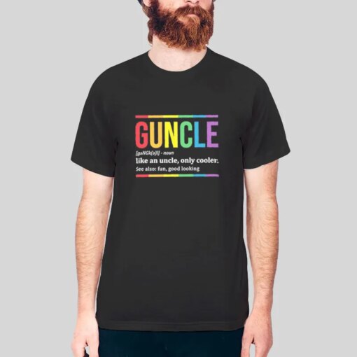 Guncle Like An Uncle Only Cooler Shirt