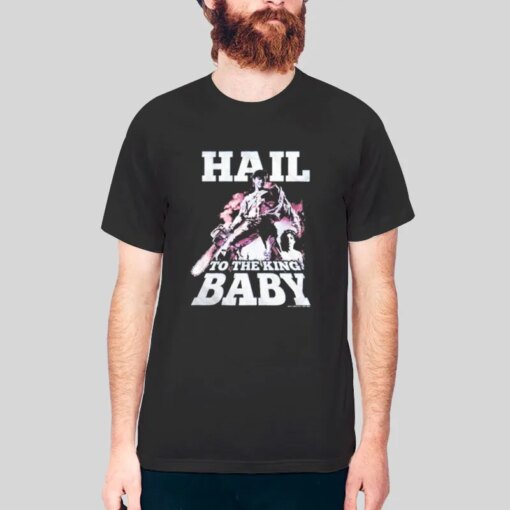 Hail To The King Baby Army Of Darkness T Shirt