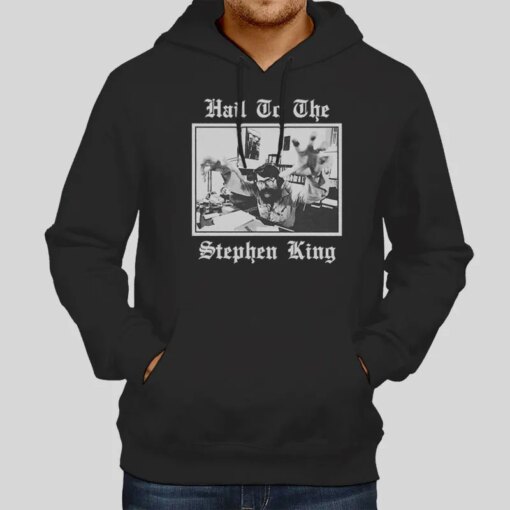 Hail To The Stephen King Shirt