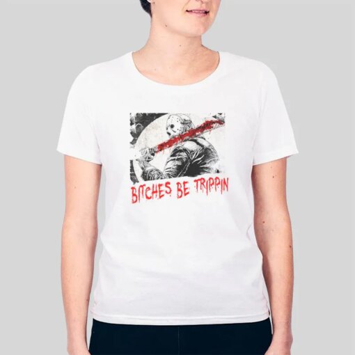 Halloween Friday Horror Bitches Be Trippin Shirt