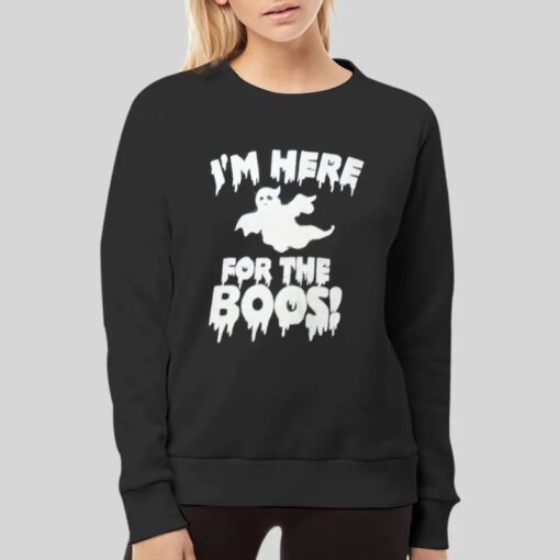 Halloween Im Here For The Boos Shirt