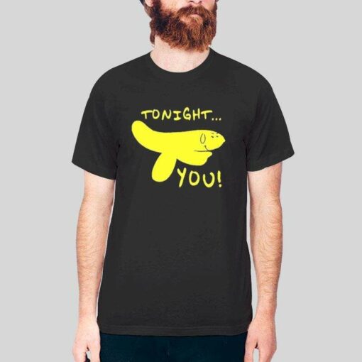 Hand Banana Tonight You T Shirt