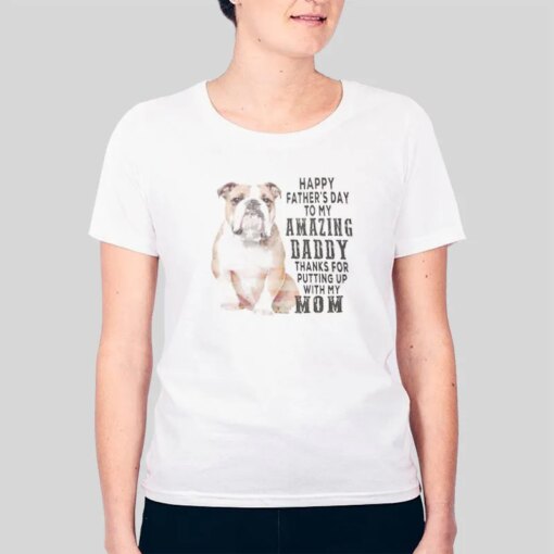 Happy Fathers Day English Bulldog Shirt