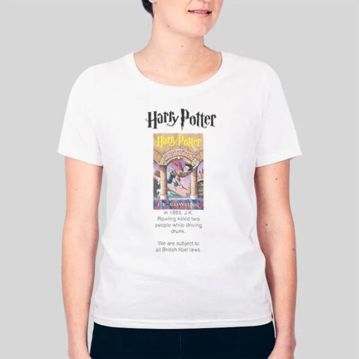 Harry Potter In 1993 Jk Rowling Killed Two People Shirt