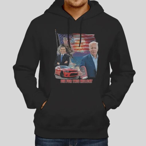 Hellcat X Biden Die For This Hellcat Shirt