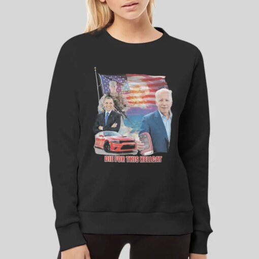 Hellcat X Biden Die For This Hellcat Shirt