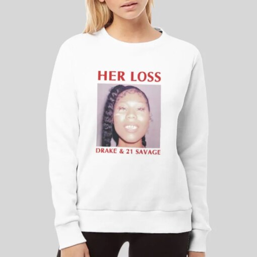 Her Loss Shirt Drake 21 Savage