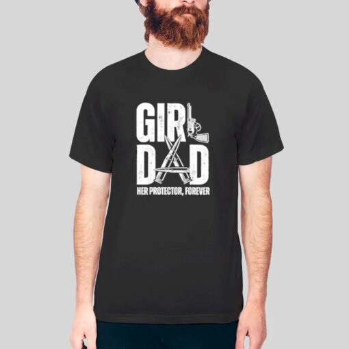 Her Protector Forever Proud Fathers Day Girl Dad T Shirt