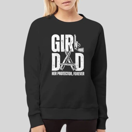 Her Protector Forever Proud Fathers Day Girl Dad T Shirt