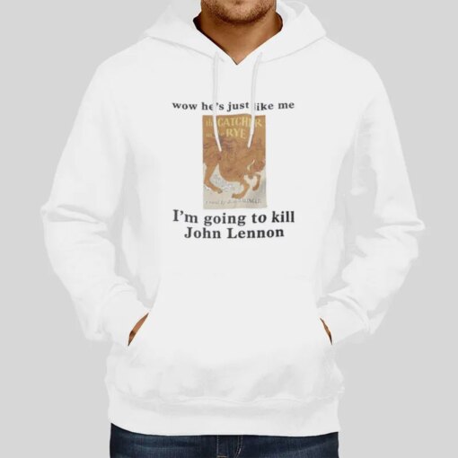 He’s Just Like Me I’m Going To Kill John Lennon Shirt