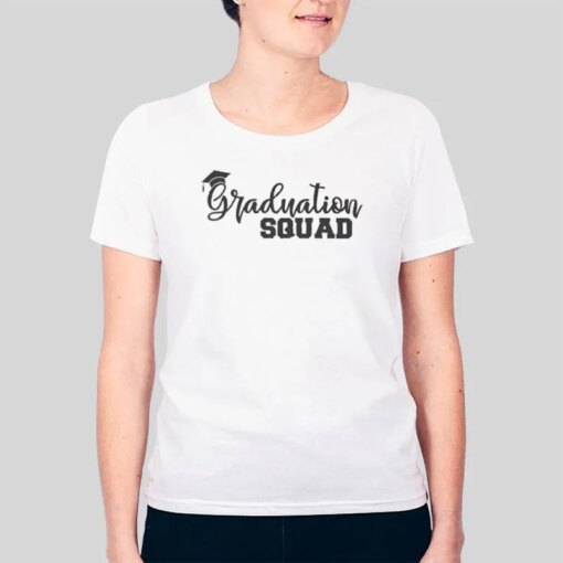 High School Grduation Grad Squad Shirts